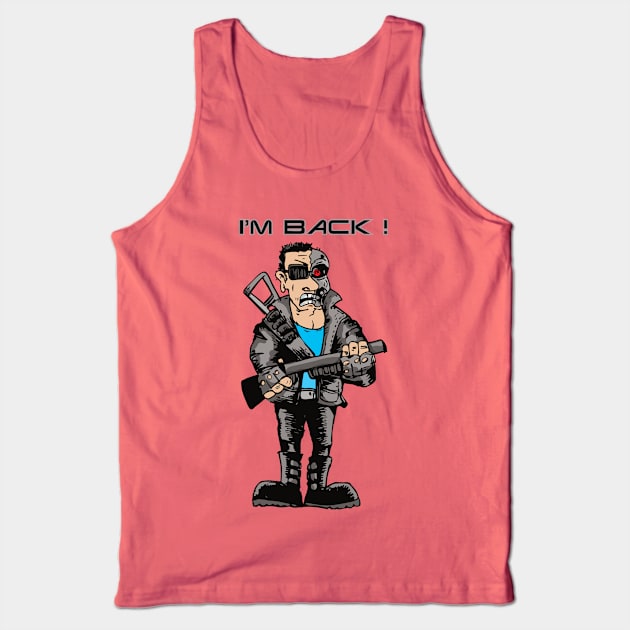 I'm Back! Terminator Tank Top by tg_tristan